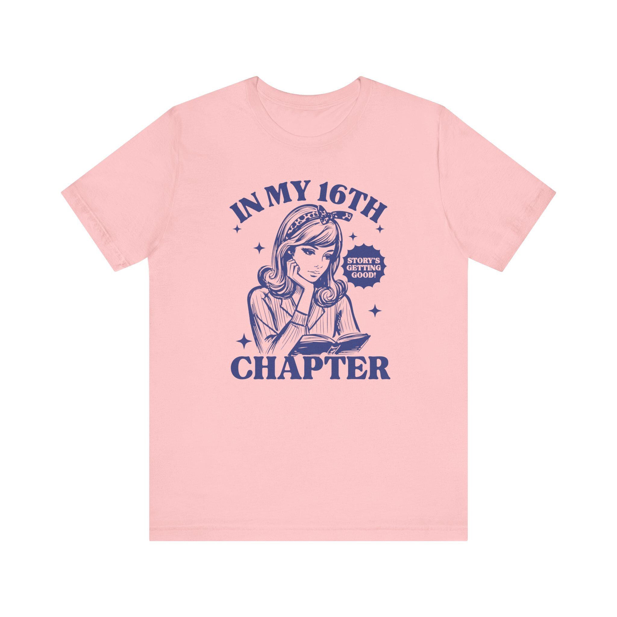 Chapter 16 Shirt Sweet 16 Shirt Sweet 16 Shirts Sweet 16 Gifts For Girls Chapter 16 T Shirt 16th Birthday Gift Girl Sweet Sixteen Gifts