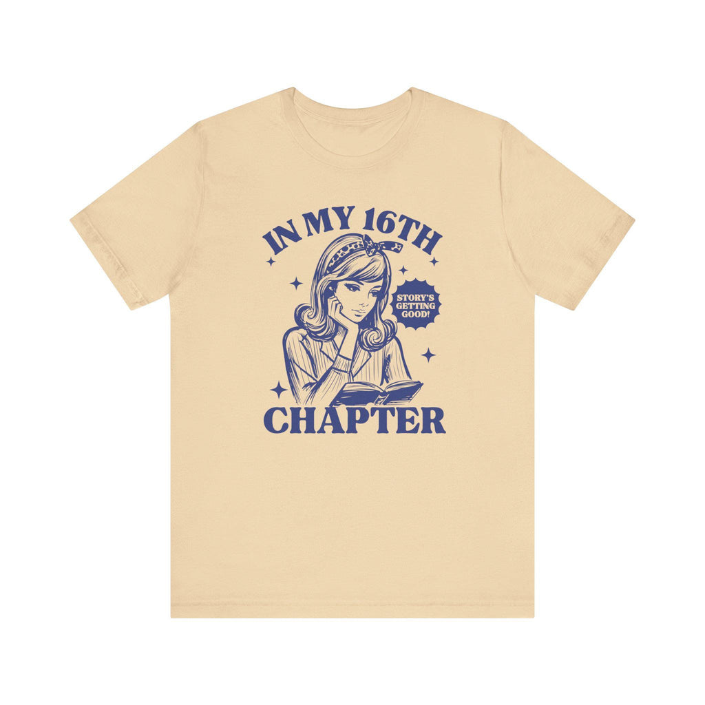 Chapter 16 Shirt Sweet 16 Shirt Sweet 16 Shirts Sweet 16 Gifts For Girls Chapter 16 T Shirt 16th Birthday Gift Girl Sweet Sixteen Gifts