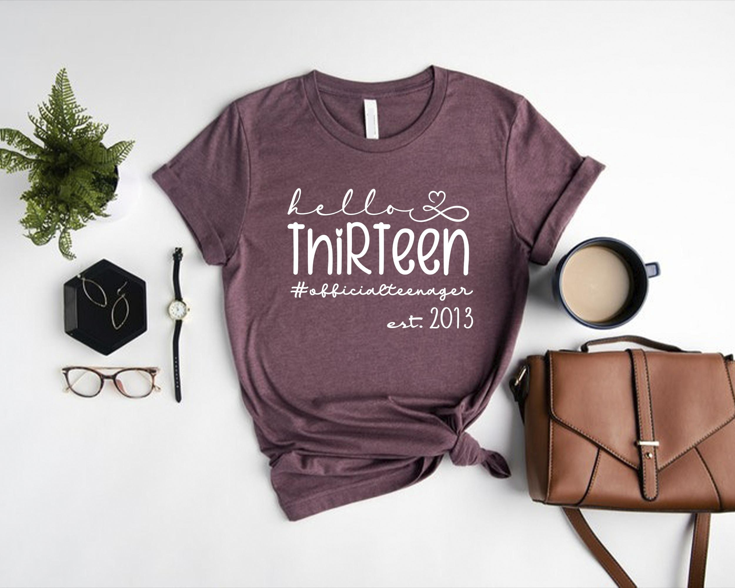 13th Birthday Shirt: Hello Thirteen, Official Teenager Tee