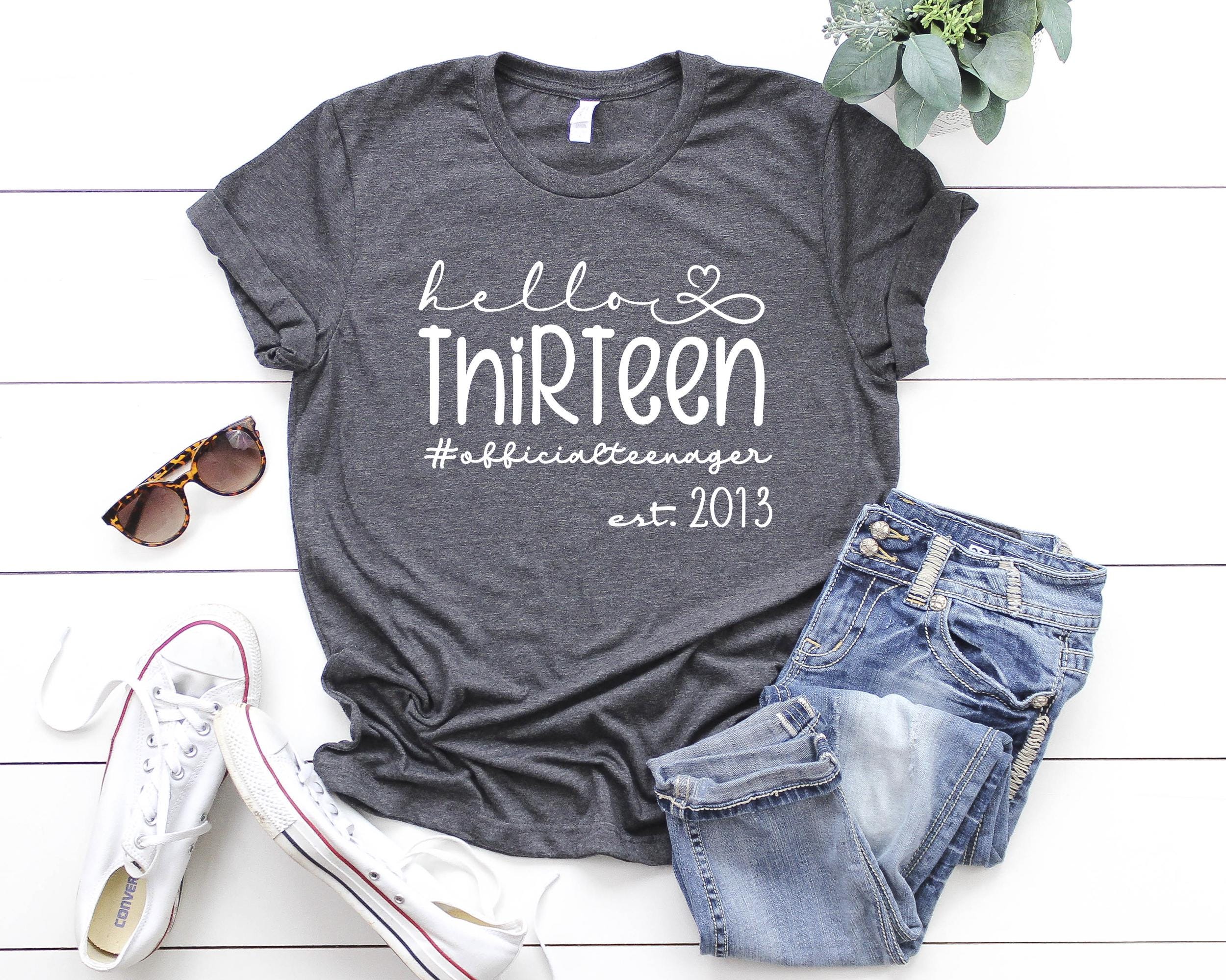 13th Birthday Shirt: Hello Thirteen, Official Teenager Tee