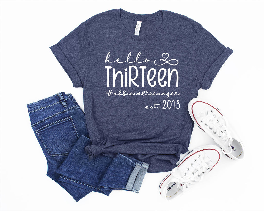 13th Birthday Shirt: Hello Thirteen, Official Teenager Tee