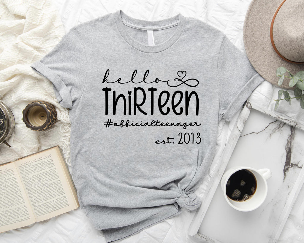 13th Birthday Shirt: Hello Thirteen, Official Teenager Tee